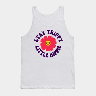 Stay Trippy Little Hippie Tank Top